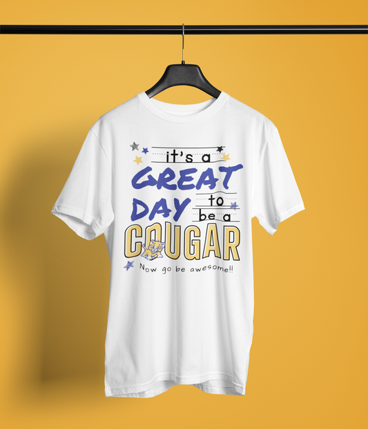 Great Day to Be a Cougar T-Shirt